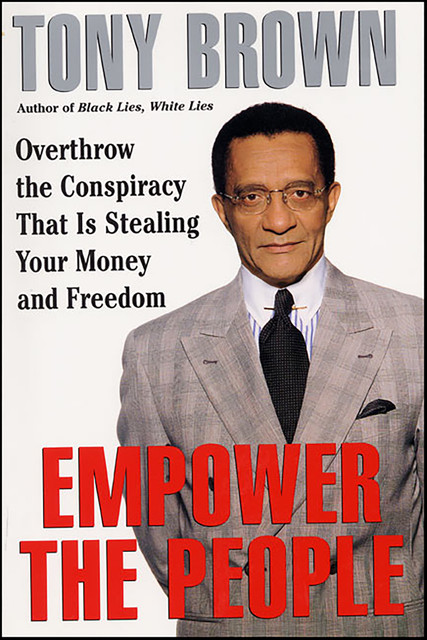 Empower the People, Tony Brown