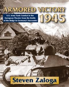 Armored Victory 1945, Steven Zaloga