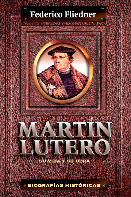 Martín Lutero, Federico Fliedner