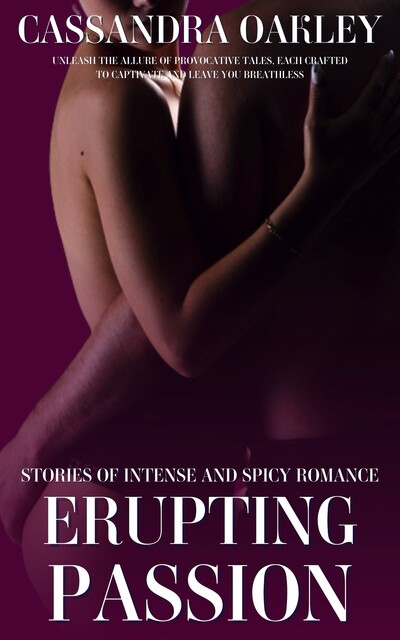 Erupting Passion, Cassandra Oakley