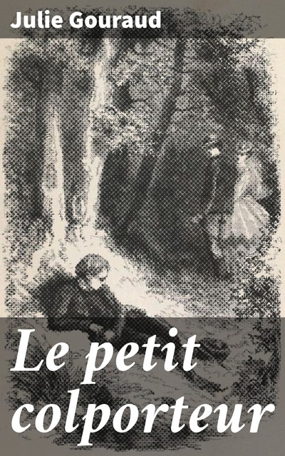 Le petit colporteur, Julie Gouraud