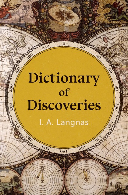 Dictionary of Discoveries, I.A. Langnas