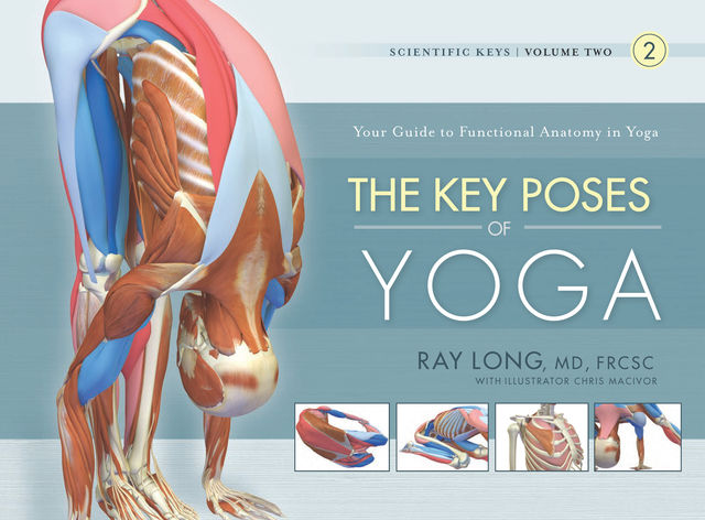 The Key Poses of Yoga, Ray Long