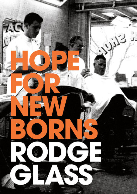 Hope for Newborns, Rodge Glass