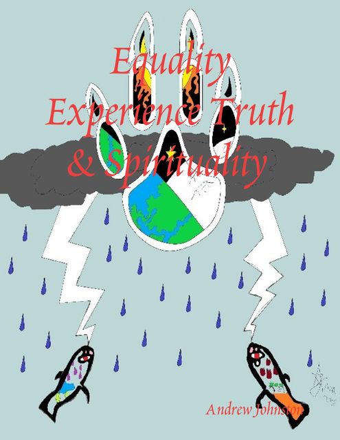 Equality Experience Truth & Spirituality, Andrew Johnston