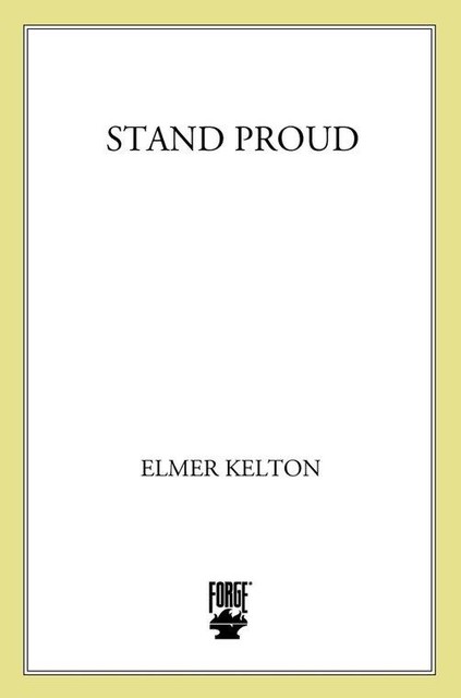 Stand Proud, Elmer Kelton
