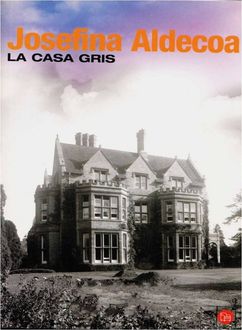 La Casa Gris, Josefina Aldecoa
