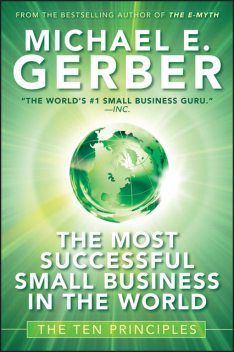 The Most Successful Small Business in The World, Michael E.Gerber