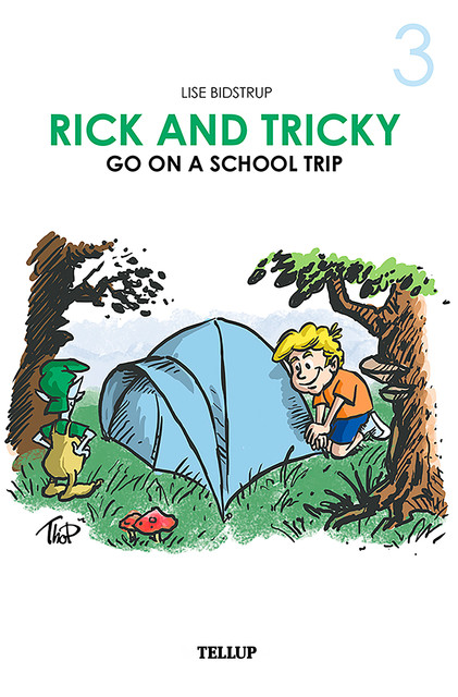 Rick and Tricky #3: Rick and Tricky Go on a School Trip, Lise Bidstrup