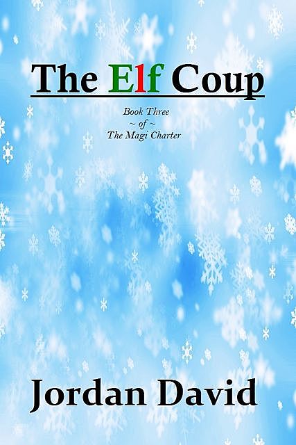 The Elf Coup – Book Three of The Magi Charter, David Jordan