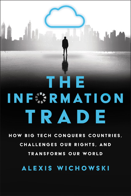The Information Trade, Alexis Wichowski