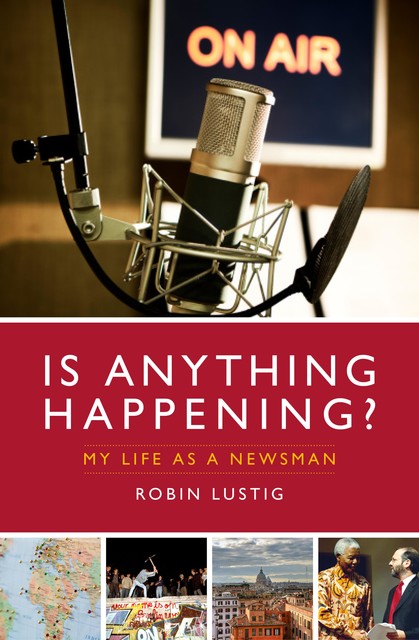 Is Anything Happening, Robin Lustig