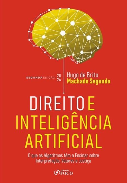 Direito e Inteligência Artificial, Hugo de Brito Machado Segundo