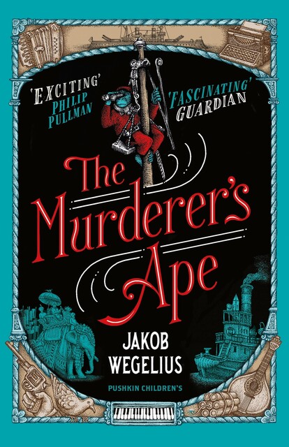 The Murderer's Ape, Jakob Wegelius