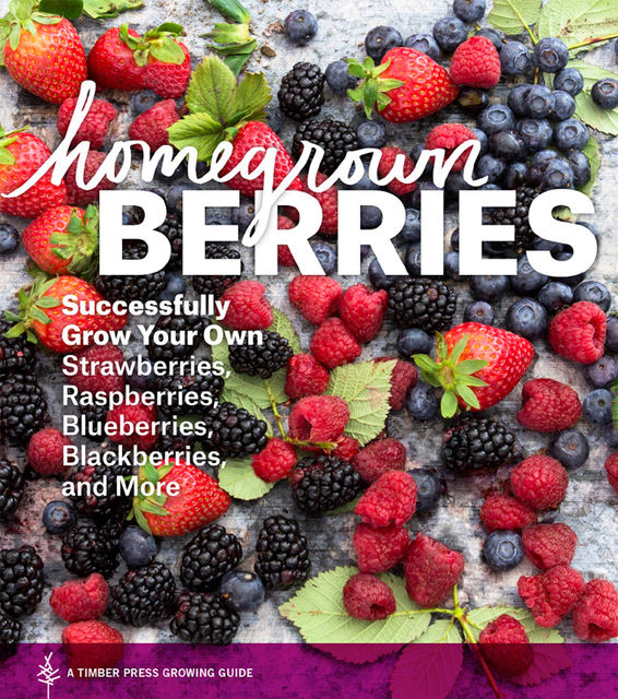 Homegrown Berries, Timber Press