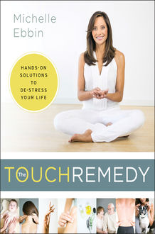 The Touch Remedy, Michelle Ebbin