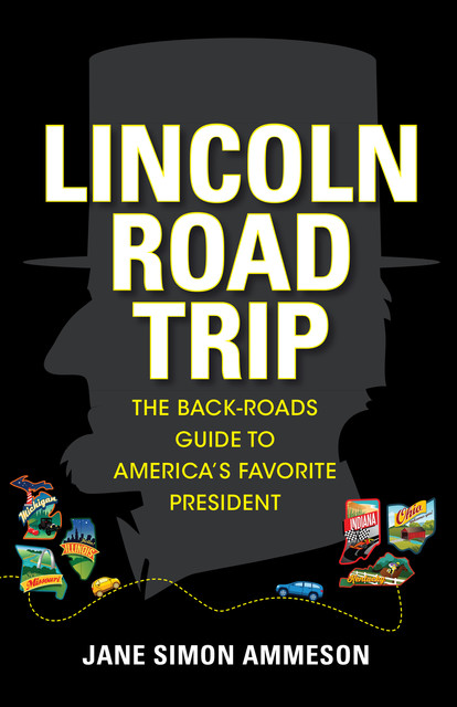 Lincoln Road Trip, Jane Simon Ammeson