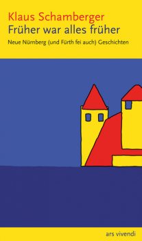 Früher war alles früher, Klaus Schamberger