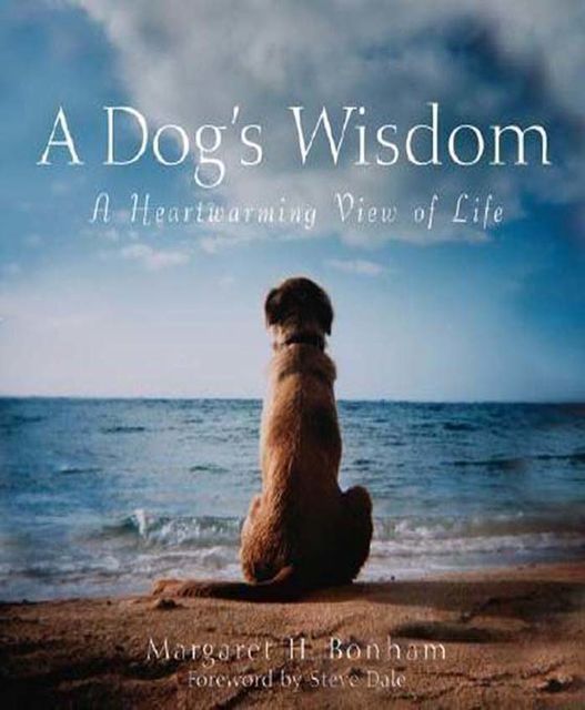 A Dog's Wisdom, Margaret H.Bonham