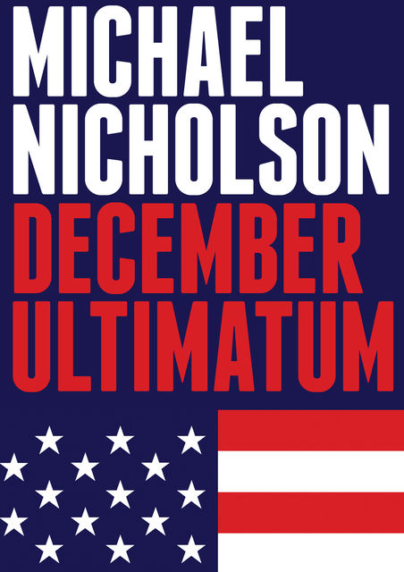 December Ultimatum, Michael Nicholson
