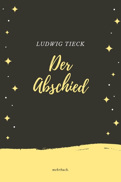 Der Abschied, Ludwig Tieck