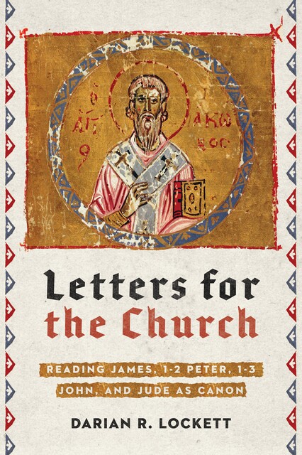 Letters for the Church, Darian R. Lockett