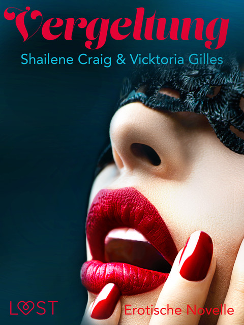 VERGELTUNG – Erotische Novelle, Shailene Craig, Vicktoria Gilles