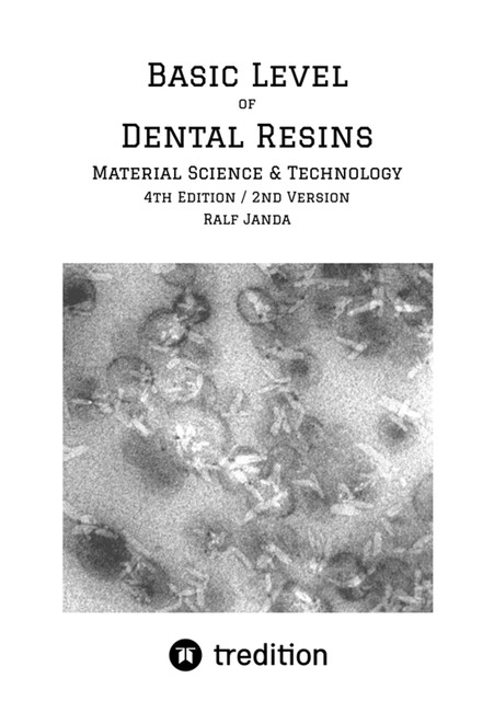 Basic Level of Dental Resins – Material Science & Technology, Ralf Janda