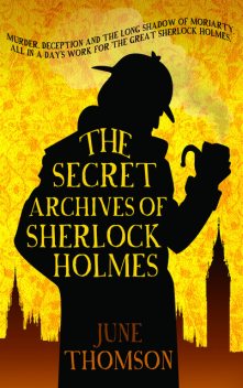 The Secret Archives of Sherlock Holmes, June Thomson