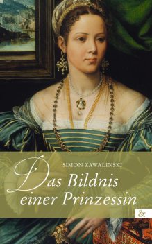 Das Bildnis einer Prinzessin, Simon Zawalinski