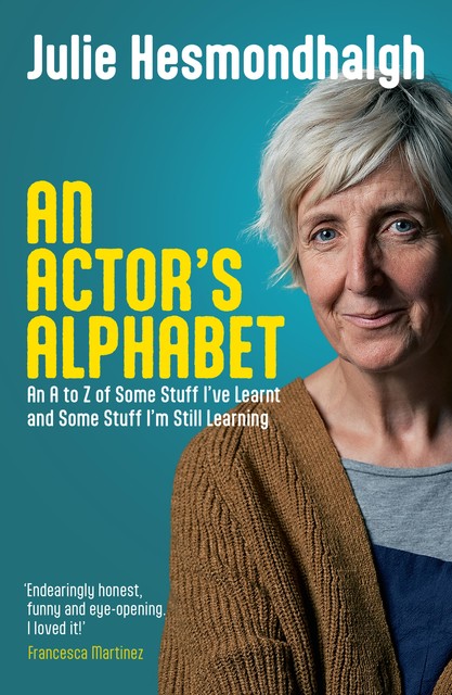 An Actor's Alphabet, Julie Hesmondhalgh