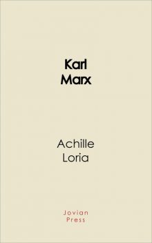 Karl Marx, Achille Loria