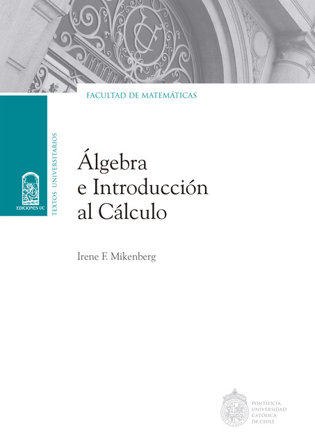 Álgebra e introducción al cálculo, Irene F. Mikenberg