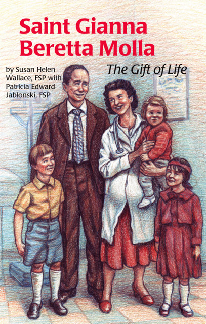 Saint Gianna Beretta Molla, Patricia Edward, Susan Helen