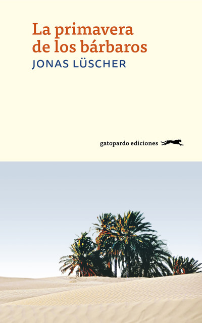 La primavera de los bárbaros, Jonas Lüscher