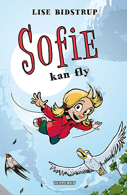 Sofie #3: Sofie kan fly, Lise Bidstrup