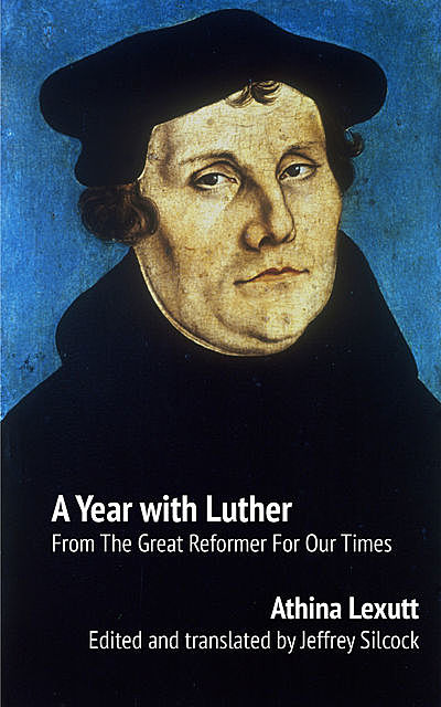 A Year with Luther, Athina Lexutt