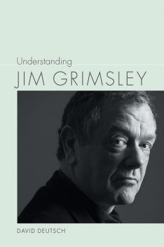 Understanding Jim Grimsley, David Deutsch