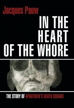 Into the Heart of the Whore, Jacques Pauw