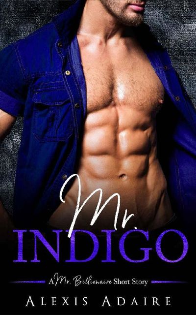 Mr. Indigo (A Mr. Billionaire Short Story), Alexis Adaire, Flirt Club