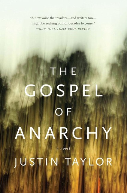 The Gospel of Anarchy, Justin Taylor