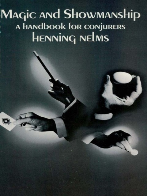 Magic and Showmanship, Henning Nelms