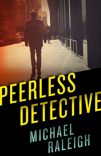 Peerless Detective, Michael Raleigh