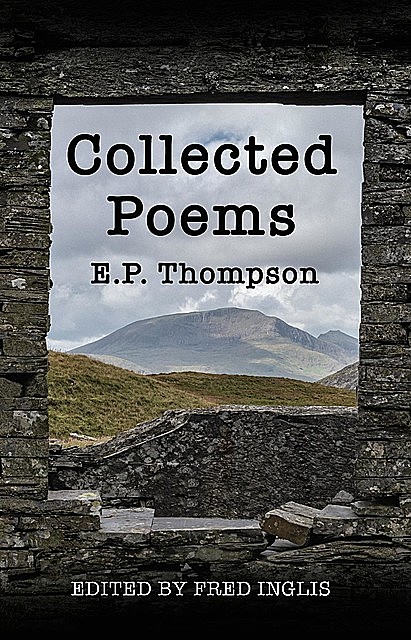 Collected Poems, E.P. Thompson