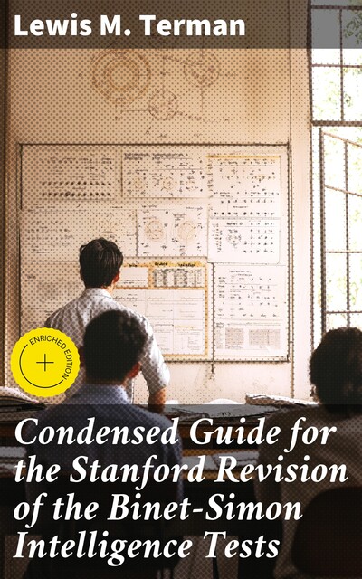 Condensed Guide for the Stanford Revision of the Binet-Simon Intelligence Tests, Lewis M. Terman