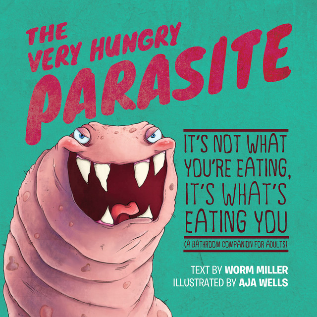 The Very Hungry Parasite, Josh Miller