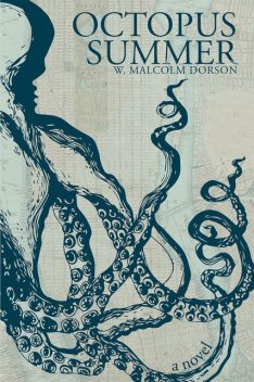 Octopus Summer, Malcolm Dorson