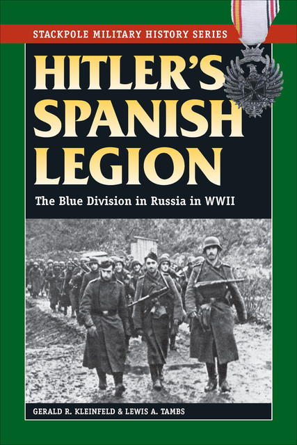 Hitler's Spanish Legion, Gerald R. Kleinfeld