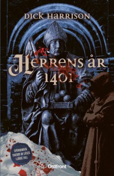 Herrens år 1401, Dick Harrison