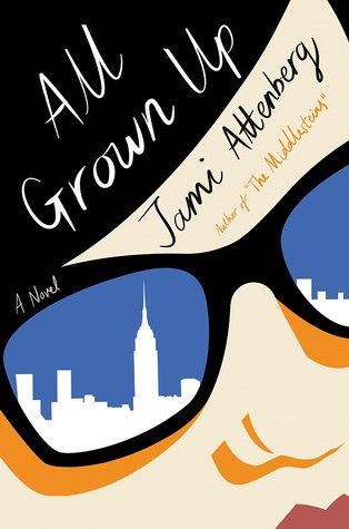 All Grown Up, Jami Attenberg